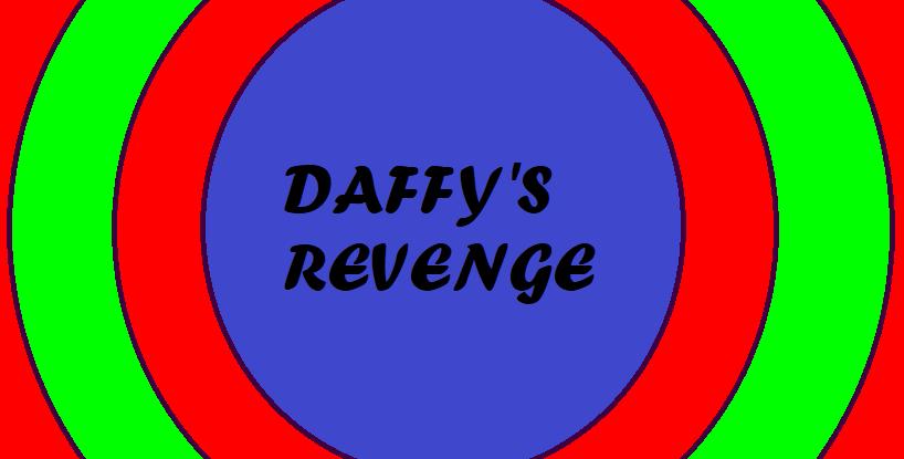 DAFFY'S REVENGE