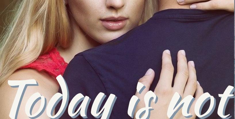 TODAY IS NOT FOREVER